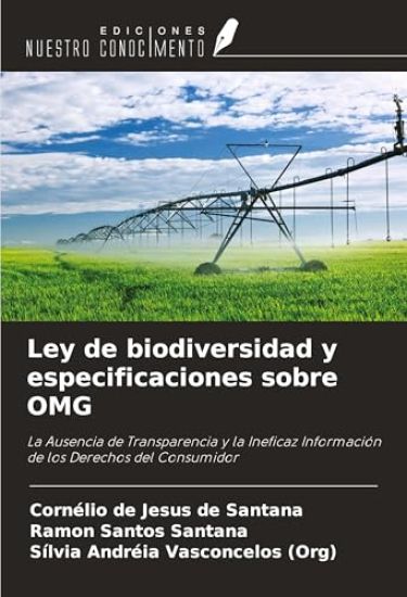 Ley de biodiversidad y especificaciones sobre OMG