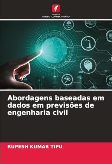 Abordagens baseadas em dados em previsões de engenharia civil
