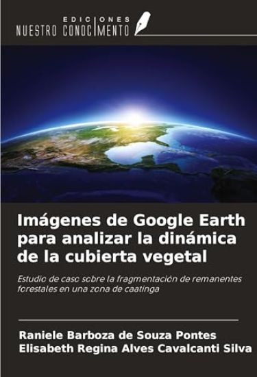 Imágenes de Google Earth para analizar la dinámica de la cubierta vegetal