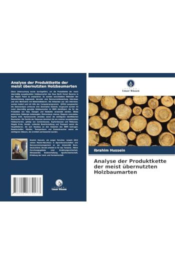 Analyse der Produktkette der meist übernutzten Holzbaumarten