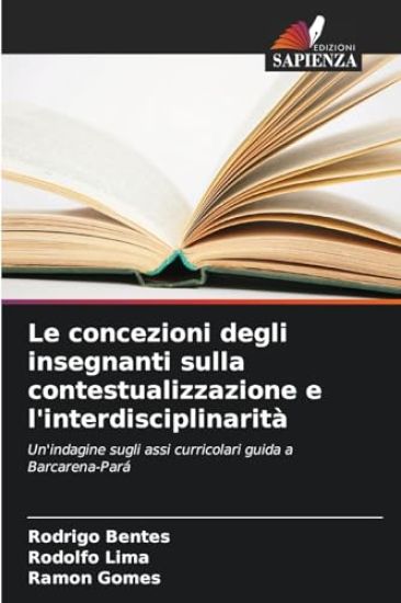 Le concezioni degli insegnanti sulla contestualizzazione e l'interdisciplinarità