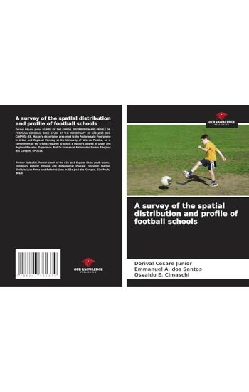 A survey of the spatial distribution and profile of football schools