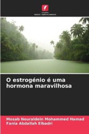 O estrogénio é uma hormona maravilhosa