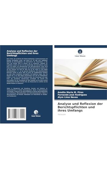 Analyse und Reflexion der Berichtspflichten und ihres Umfangs