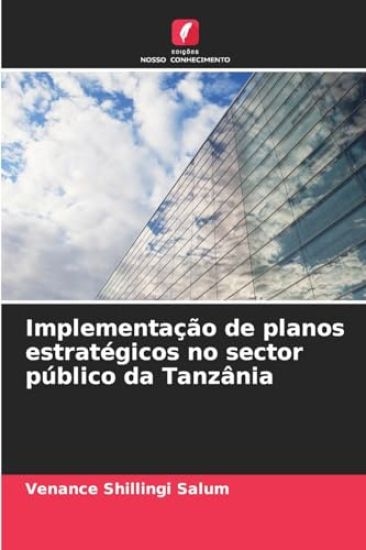 Implementação de planos estratégicos no sector público da Tanzânia