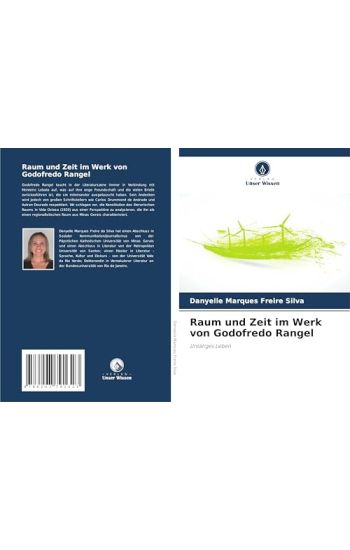 Raum und Zeit im Werk von Godofredo Rangel