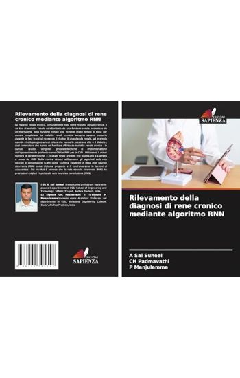 Rilevamento della diagnosi di rene cronico mediante algoritmo RNN