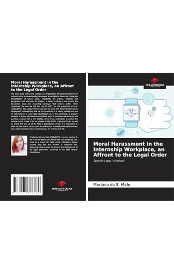 Moral Harassment in the Internship Workplace, an Affront to the Legal Order