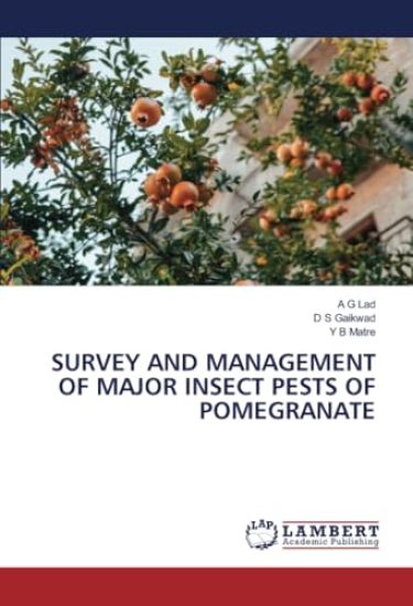 Survey and Management of Major Insect Pests of Pomegranate