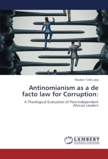 Antinomianism as a de facto law for Corruption