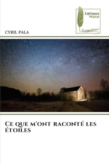Ce que m'ont raconté les étoiles