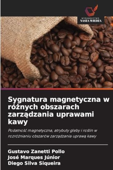 Sygnatura magnetyczna w róznych obszarach zarzadzania uprawami kawy