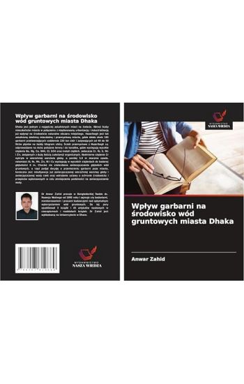 Wplyw garbarni na srodowisko wód gruntowych miasta Dhaka