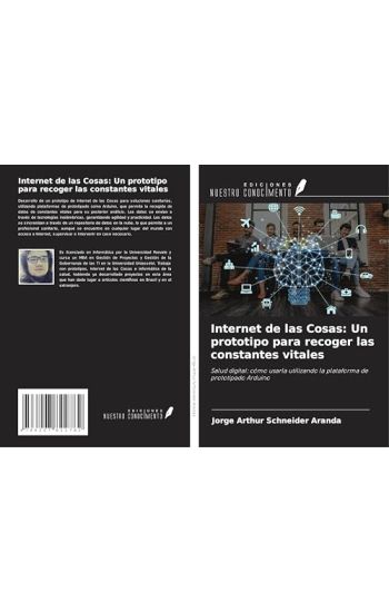 Internet de las Cosas: Un prototipo para recoger las constantes vitales