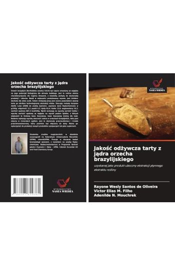 Jakosc odzywcza tarty z jadra orzecha brazylijskiego