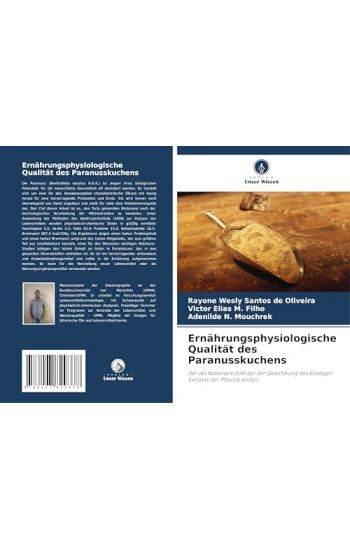 Ernährungsphysiologische Qualität des Paranusskuchens