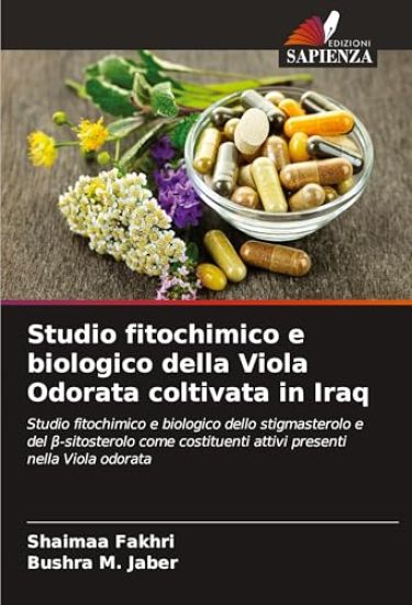 Studio fitochimico e biologico della Viola Odorata coltivata in Iraq