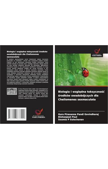 Biologia i wzgledna toksycznosc srodków owadobójczych dla Cheilomenes sexmaculata