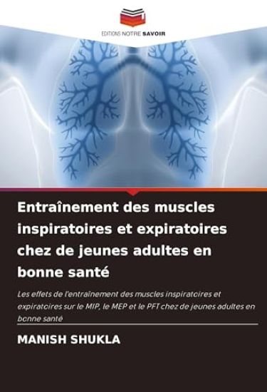Entraînement des muscles inspiratoires et expiratoires chez de jeunes adultes en bonne santé
