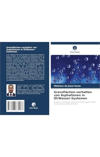 Grenzflächen-verhalten von Asphaltenen in Öl/Wasser-Systemen