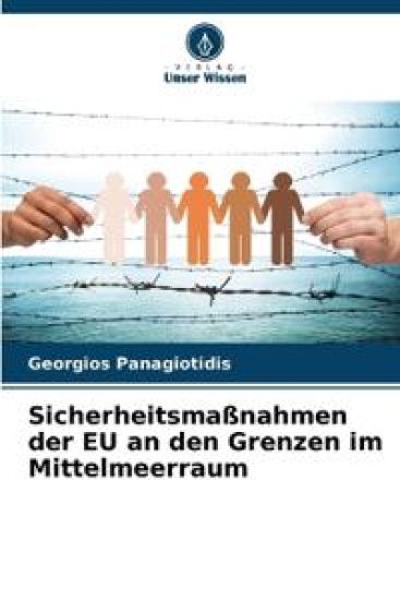 Sicherheitsmaßnahmen der EU an den Grenzen im Mittelmeerraum