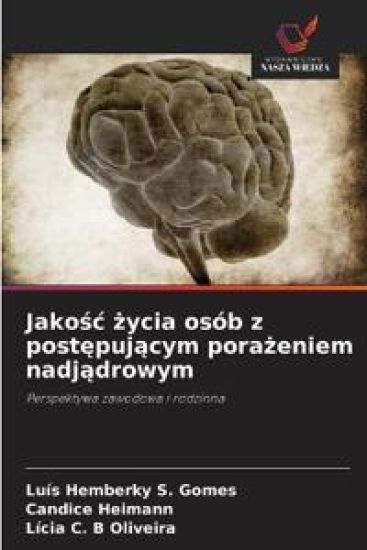 Jakosc zycia osób z postepujacym porazeniem nadjadrowym