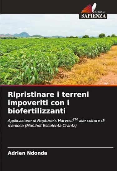 Ripristinare i terreni impoveriti con i biofertilizzanti