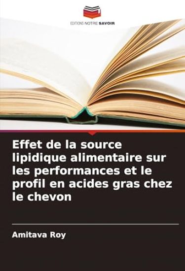 Effet de la source lipidique alimentaire sur les performances et le profil en acides gras chez le chevon