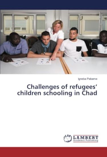 Challenges of refugees' children schooling in Chad