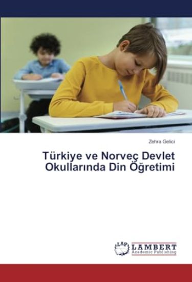 Türkiye ve Norveç Devlet Okullarinda Din Ögretimi