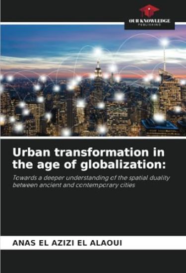 Urban transformation in the age of globalization