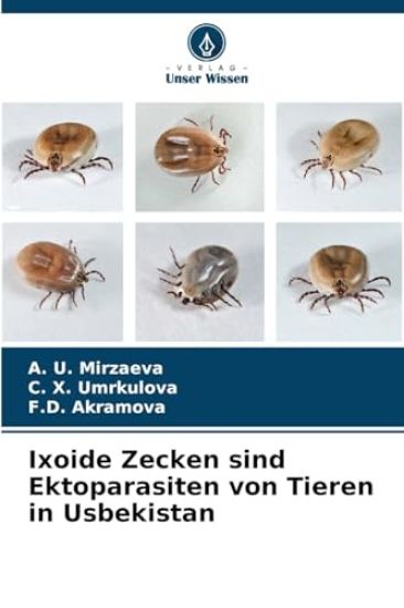 Ixoide Zecken sind Ektoparasiten von Tieren in Usbekistan