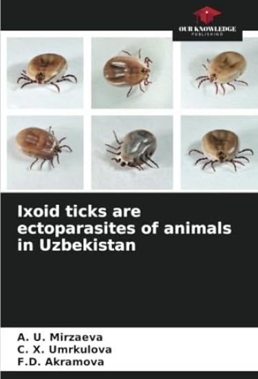 Ixoid ticks are ectoparasites of animals in Uzbekistan