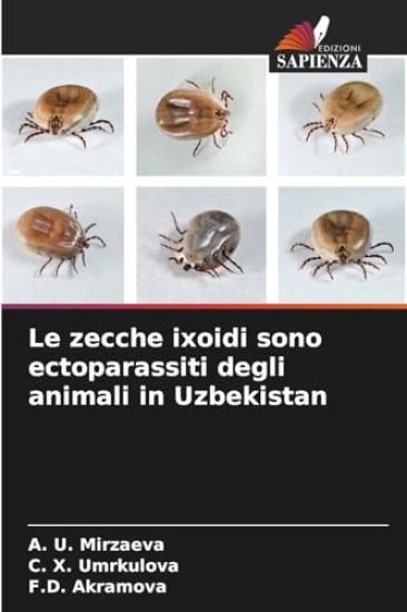 Le zecche ixoidi sono ectoparassiti degli animali in Uzbekistan