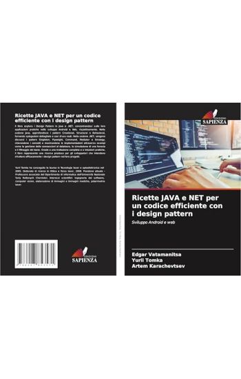 Ricette JAVA e NET per un codice efficiente con i design pattern