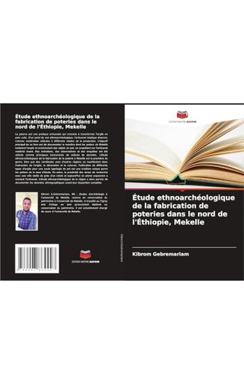 Étude ethnoarchéologique de la fabrication de poteries dans le nord de l'Éthiopie, Mekelle