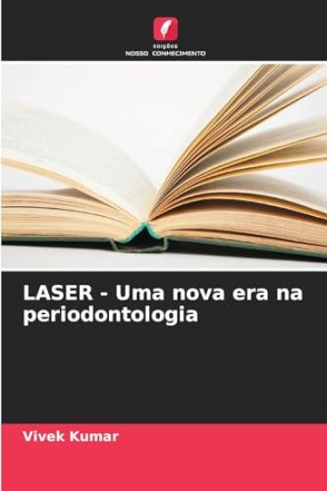 LASER - Uma nova era na periodontologia
