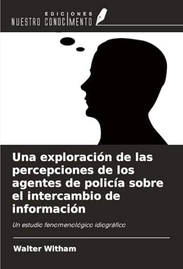 Una exploración de las percepciones de los agentes de policía sobre el intercambio de información