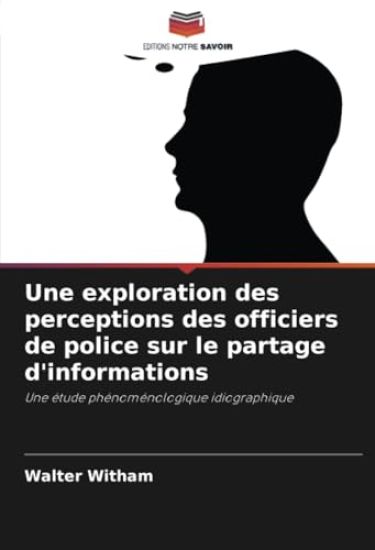 Une exploration des perceptions des officiers de police sur le partage d'informations
