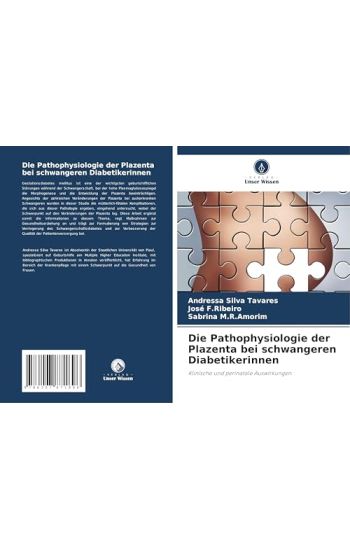 Die Pathophysiologie der Plazenta bei schwangeren Diabetikerinnen