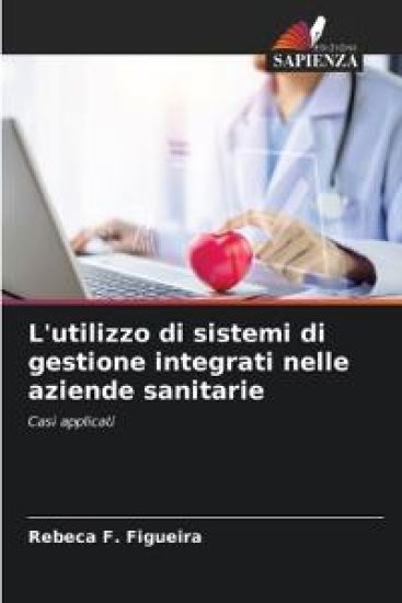 L'utilizzo di sistemi di gestione integrati nelle aziende sanitarie