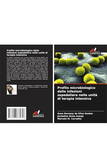 Profilo microbiologico delle infezioni ospedaliere nelle unità di terapia intensiva
