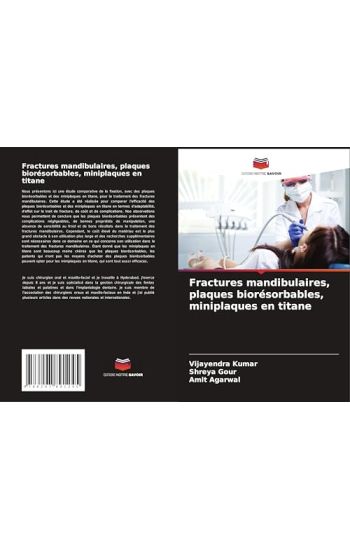 Fractures mandibulaires, plaques biorésorbables, miniplaques en titane