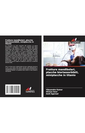 Fratture mandibolari, placche bioriassorbibili, miniplacche in titanio