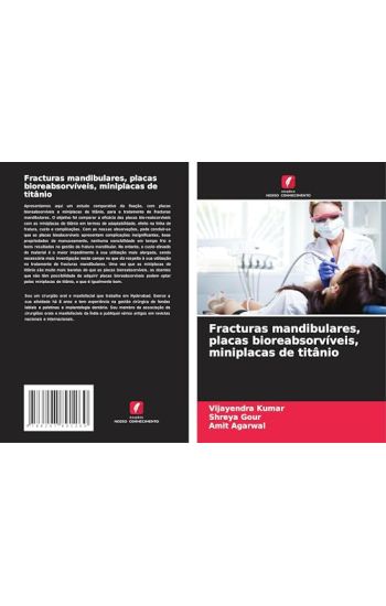 Fracturas mandibulares, placas bioreabsorvíveis, miniplacas de titânio