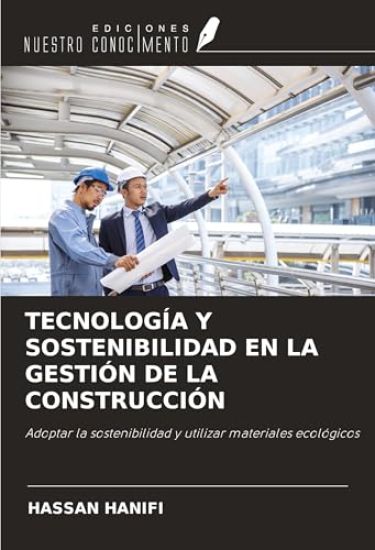 TECNOLOGÍA Y SOSTENIBILIDAD EN LA GESTIÓN DE LA CONSTRUCCIÓN