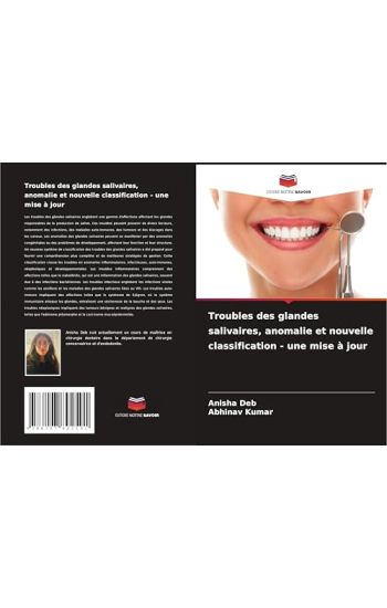 Troubles des glandes salivaires, anomalie et nouvelle classification - une mise à jour