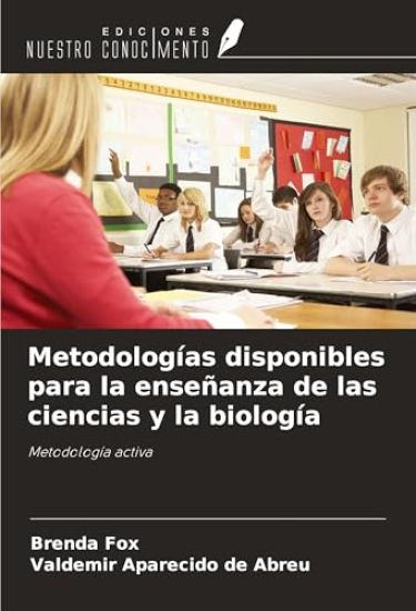 Metodologías disponibles para la enseñanza de las ciencias y la biología