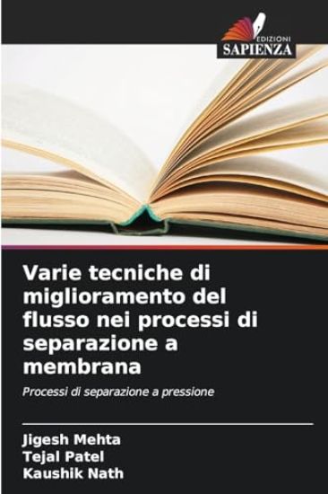 Varie tecniche di miglioramento del flusso nei processi di separazione a membrana