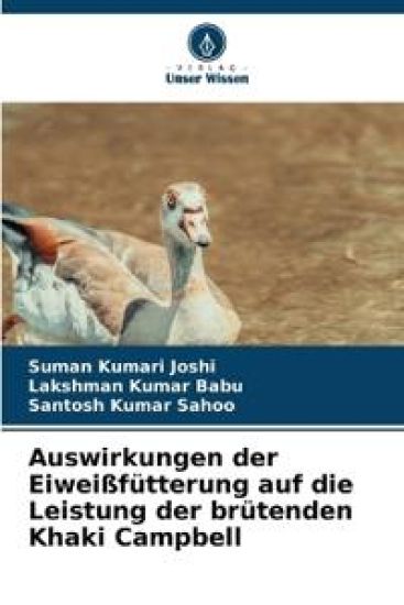 Auswirkungen der Eiweißfütterung auf die Leistung der brütenden Khaki Campbell